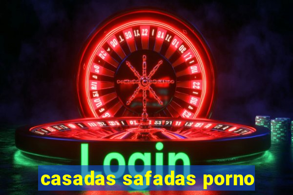 casadas safadas porno